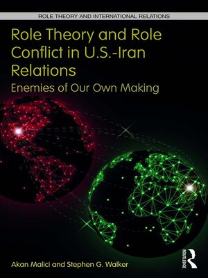 cover image of Role Theory and Role Conflict in U.S.-Iran Relations